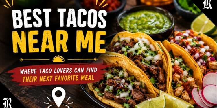 Best Tacos Near Me